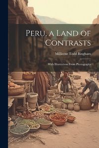 Cover image for Peru, a Land of Contrasts