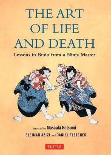 The Art of Life and Death: Lessons in Budo From a Ninja Master
