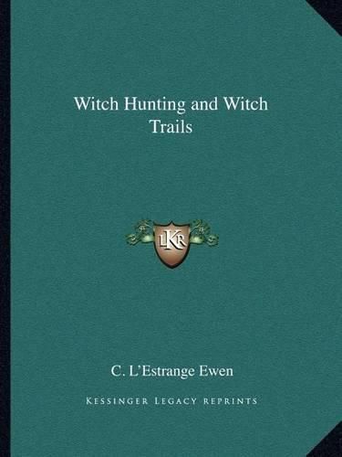 Cover image for Witch Hunting and Witch Trails