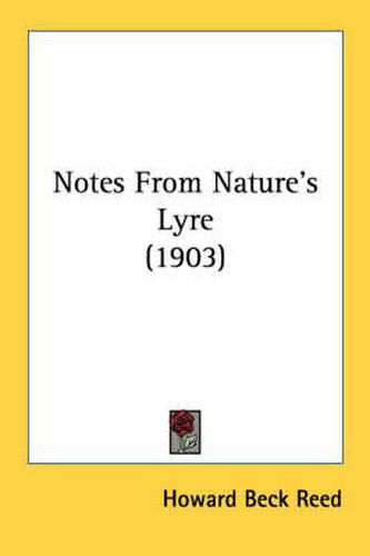 Cover image for Notes from Nature's Lyre (1903)