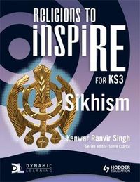 Cover image for Religions to InspiRE for KS3: Sikhism Pupil's Book