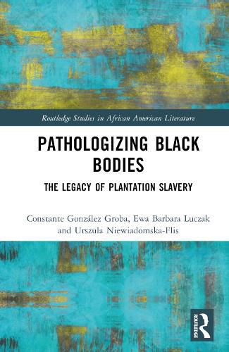 Cover image for Pathologizing Black Bodies