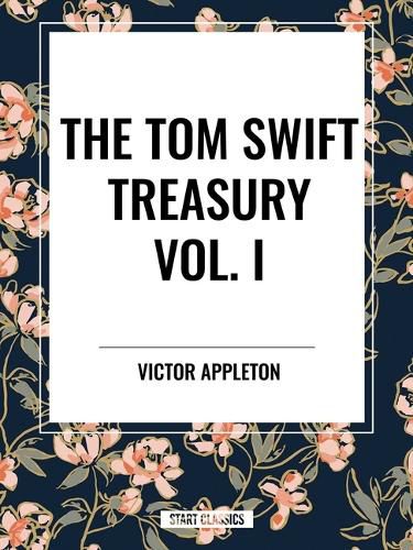Cover image for Tom Swift Treasury Vol. I