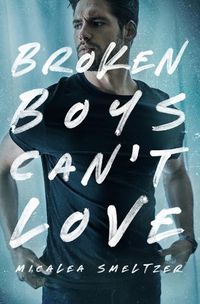 Cover image for Broken Boys Can't Love