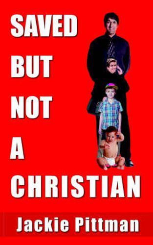 Cover image for Saved But Not A Christian