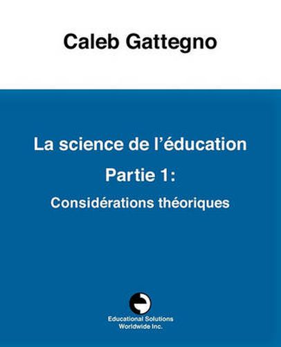 Cover image for La Science de l' ducation Partie 1: Consid rations Th oriques