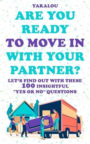Are You Ready To Move In With Your Partner?