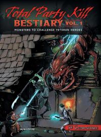 Cover image for Total Party Kill Bestiary, Vol. 1: Monsters to Challenge Veteran Heroes