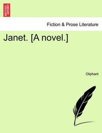 Cover image for Janet. [A Novel.]