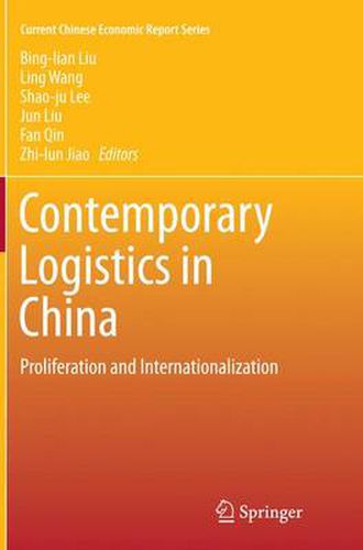 Cover image for Contemporary Logistics in China: Proliferation and Internationalization