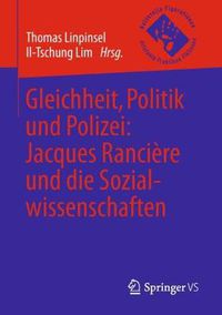 Cover image for Gleichheit, Politik Und Polizei: Jacques Ranciere Und Die Sozialwissenschaften