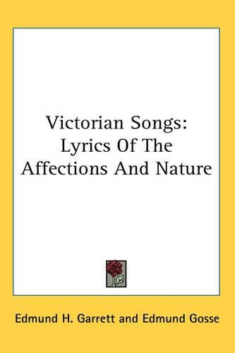 Cover image for Victorian Songs: Lyrics Of The Affections And Nature