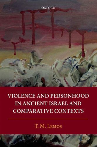 Cover image for Violence and Personhood in Ancient Israel and Comparative Contexts