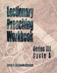 Cover image for Lectionary Preaching Workbook, Series VII, Cycle A