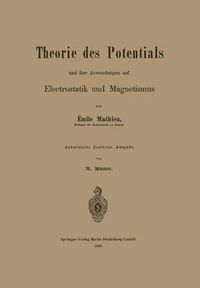 Cover image for Theorie Des Potentials Und Ihre Anwendungen Auf Electrostatik Und Magnetismus