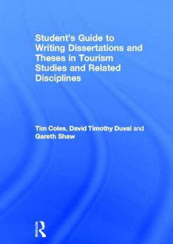 Cover image for Student's Guide to Writing Dissertations and Theses in Tourism Studies and Related Disciplines