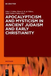 Cover image for Apocalypticism and Mysticism in Ancient Judaism and Early Christianity