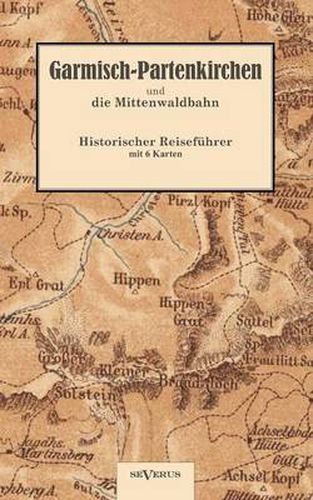 Cover image for Garmisch-Partenkirchen und die Mittenwaldbahn mit Anhang: Wintersport: Historischer Reisefuhrer von 1925