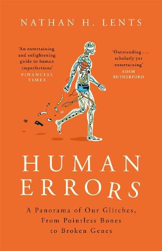 Cover image for Human Errors: A Panorama of Our Glitches, From Pointless Bones to Broken Genes