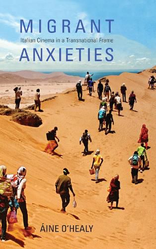 Cover image for Migrant Anxieties: Italian Cinema in a Transnational Frame