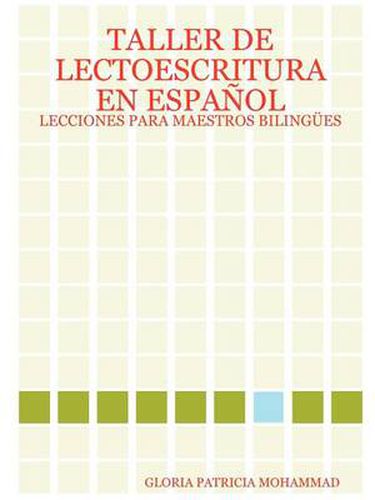 Cover image for Taller De Lectoescritura En Espaa A'Ol: Lecciones Para Maestros Bilinga A Es