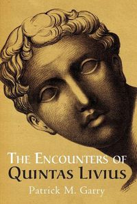 Cover image for The Encounters of Quintas Livius