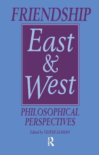 Cover image for Friendship East and West: Philosophical Perspectives