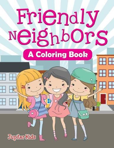 Cover image for Friendly Neighbors (A Coloring Book)