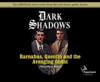 Cover image for Barnabas, Quentin and the Avenging Ghost (Library Edition), Volume 17