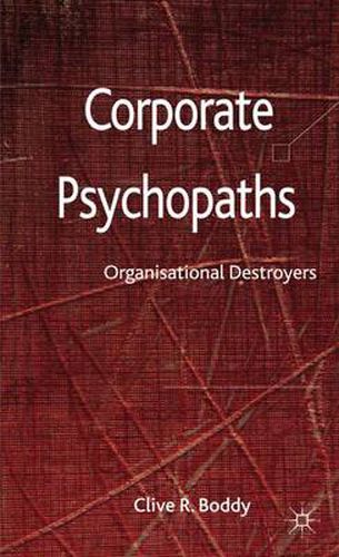 Cover image for Corporate Psychopaths: Organizational Destroyers
