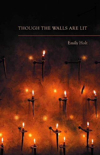 Cover image for Though the Walls Are Lit