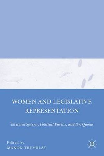 Cover image for Women and Legislative Representation: Electoral Systems, Political Parties, and Sex Quotas