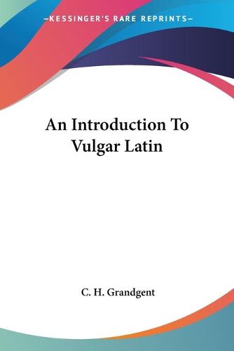 Cover image for An Introduction to Vulgar Latin