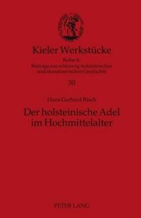 Cover image for Der Holsteinische Adel Im Hochmittelalter: Eine Quantitative Untersuchung
