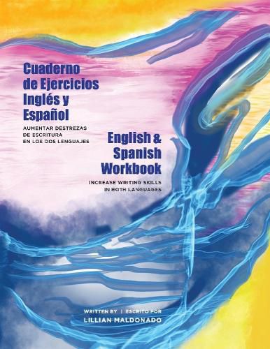 Cover image for English & Spanish Workbook  Cuaderno de Ejercicios Ingles y Espanol: Increase Writing Skills in Both Languages