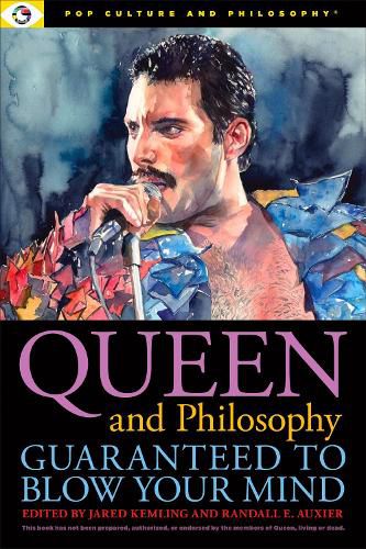 Cover image for Queen and Philosophy: Guaranteed to Blow Your Mind