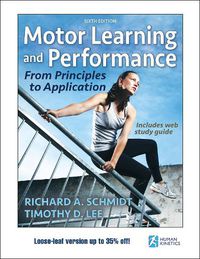 Cover image for Motor Learning and Performance 6th Edition With Web Study Guide-Loose-Leaf Edition: From Principles to Application