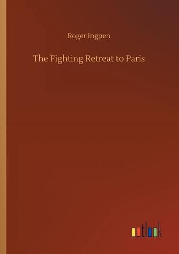 Cover image for The Fighting Retreat to Paris