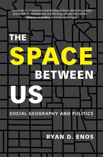 Cover image for The Space between Us: Social Geography and Politics