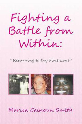 Cover image for Fighting a Battle from Within: : Returning to Thy First Love