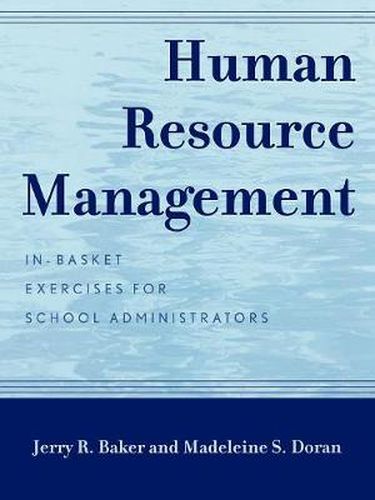 Cover image for Human Resource Management: In-Basket Exercises for School Administrators