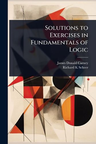 Cover image for Solutions to Exercises in Fundamentals of Logic