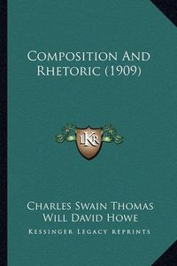 Cover image for Composition and Rhetoric (1909)