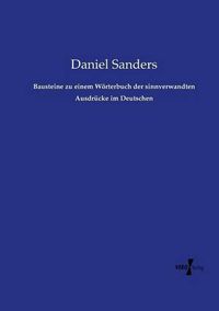 Cover image for Bausteine zu einem Woerterbuch der sinnverwandten Ausdrucke im Deutschen