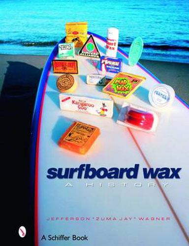 Cover image for Surfboard Wax: A History