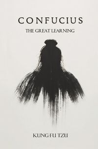 Cover image for Confucius The Great Learning