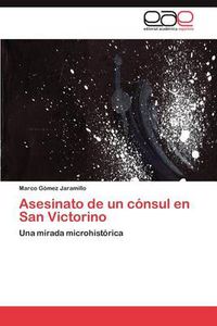 Cover image for Asesinato de Un Consul En San Victorino