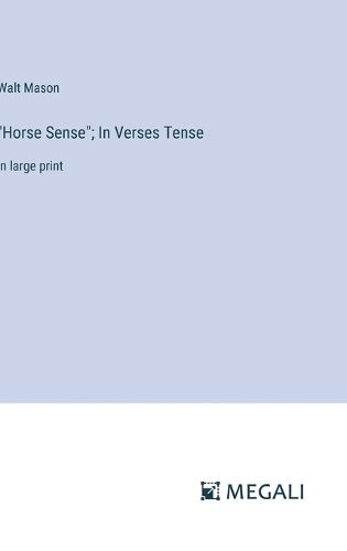 Cover image for "Horse Sense"; In Verses Tense