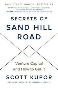 Cover image for Secrets of Sand Hill Road: Venture Capital and How to Get It
