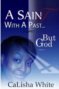 Cover image for A Saint with a Past: ...But God